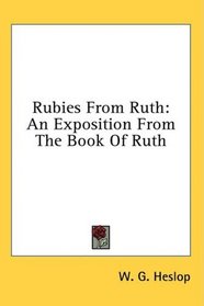 Rubies From Ruth: An Exposition From The Book Of Ruth