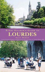 Every Pilgrim's Guide to Lourdes (Every Pilgrim's Guide)