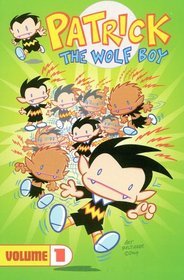 Patrick The Wolf Boy Volume 1 (Patrick the Wolf Boy)