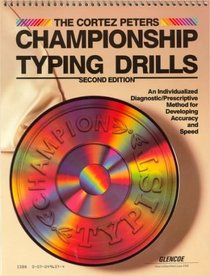 The Cortez Peters Championship Typing Drills: An Individualized Diagnostic/Prescriptive Method for Developing Accuracy and Speed