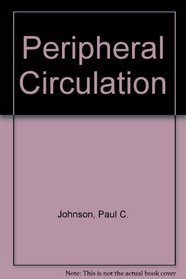 Peripheral Circulation (A Wiley medical publication)