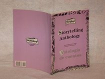The Scholastic Early Childhood Workshop: Storytelling Anthology Multicultural tales retold in English and Spanish Antologia de cuentos