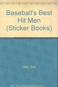 BASBALL'S BEST:HIT MEN (STICKER BOOK) (Sticker Books)