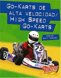 Go-karts de alta velocidad / High Speed Go-Karts (Blazers Bilingual)