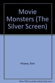 Movie Monsters (The Silver Screen)