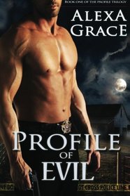 Profile of Evil: Book One of the Profile Series (Volume 1)
