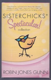 Sisterchicks Spectacular: Sisterchicks on the Loose!/Sisterchicks Do the Hula/Sisterchicks in Sombreros (Sisterchicks Series 1-3)