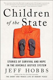 Children of the State: Stories of Survival and Hope in the Juvenile Justice System