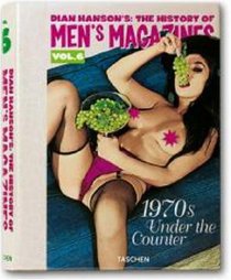 History of Mens Magazines: 1970's Under The Counter Vol. 6 (History of Mens Magazines)