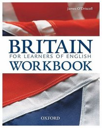 Britain: An Up-to-date Guide to Britain; Its Culture, History, and People, for Learners of English