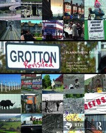 Grotton Revisited: Planning in Crisis? (RTPI Library Series)