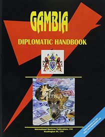 Gambia Diplomatic Handbook (World Business, Investment and Government Library)