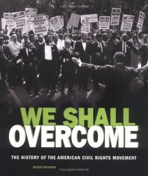 We Shall Overcome: The History of the American Civil Rights Movement (People's History)