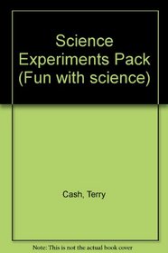 Science Experiments Pack (Fun with science)