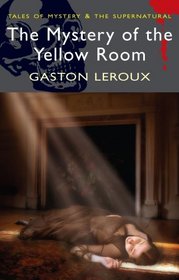 The Mystery of the Yellow Room (Mystery & Supernatural)