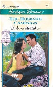 The Husband Campaign (Harlequin Romance, No 3657)