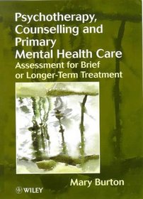 Psychotherapy, Counselling and Primary Mental Health Care: Assessment for Brief or Longer-Term Treatment