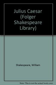 Julius Caesar (Folger Shakespeare Library)