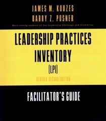 The Leadership Practices Inventory (LPI)-Facilitator's Guide Package, Second Edition Revised (with  Scoring Software 3.5, Self/Observer, and Workbook), ... (The Leadership Practices Inventory)