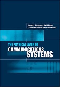 The Physical Layer of Communications Systems (Artech House Telecommunications Library)