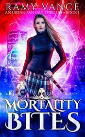 Mortality Bites: An Urban Fantasy Thriller
