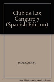 Club de Las Canguro 7 (Spanish Edition)