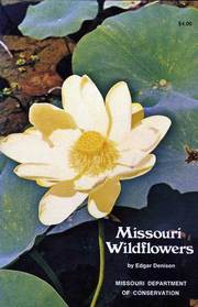 Missouri Wildflowers: A Guide to the Wildflowers of Missouri and Adjacent Areas