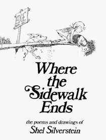 Where the Sidewalk Ends: Poems and Drawings