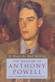 To Keep the Ball Rolling: The Memoirs of Anthony Powell