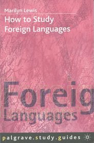 How to Study Foreign Languages (How to Study S.)