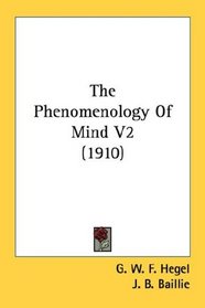 The Phenomenology Of Mind V2 (1910)