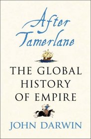 After Tamerlane - the Global History of Empire
