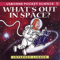 What's Out in Space? (Usborne Pocket Science)