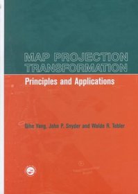 Map Projection Transformation: Principles and Applications
