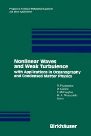 Weak Turbulance and Nonlinear Waves with Applications to Geophysics and Oceanography (Progress in Nonlinear Differential Equations and Their Applications)