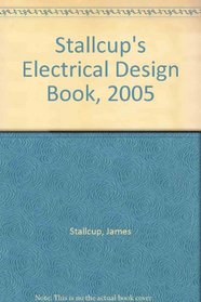 Stallcup's Electrical Design Book, 2005
