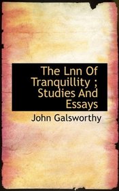 The Lnn Of Tranquillity ; Studies And Essays