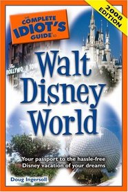 The Complete Idiot's Guide to Walt Disney World (Complete Idiot's Guide to)