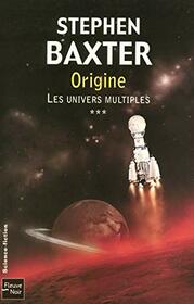 Les univers multiples - tome 3 Origine (3) (Science fiction) (French Edition)