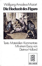 Die Hochzeit des Figaro: Texte, Materialien, Kommentare (Rororo Opernbucher) (German Edition)