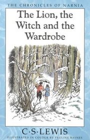 The Lion, the Witch and the Wardrobe (Chronicles of Narnia, Bk 2)