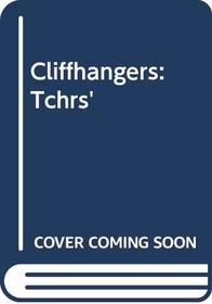 Cliffhangers: Tchrs'