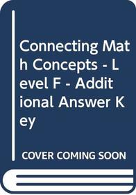 Connecting Math Concepts - Level F - Additional Answer Key
