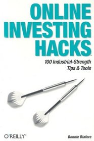 Online Investing Hacks: 100 Industrial-Strength Tips & Tools (Hacks)