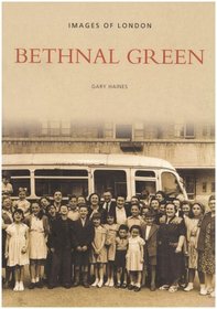 Bethnal Green (Images of London)