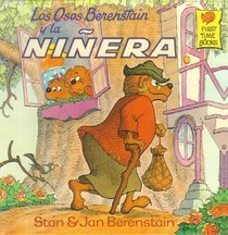 Los Osos Berenstain Y LA Ninera (First Time Books)