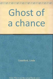 Ghost of a chance