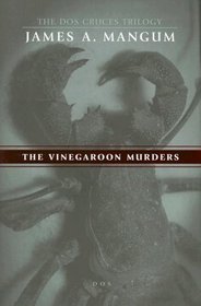The Vinegaroon Murders (The Dos Cruces Trilogy Ser.)