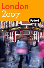 Fodor's London 2007 (Fodor's Gold Guides)