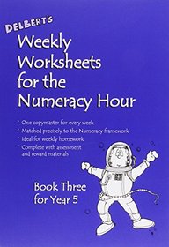 Delbert's Weekly Worksheets for the Numeracy Hour: Year 5 Bk.3